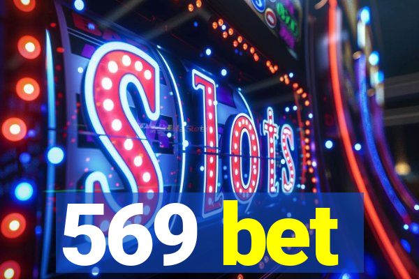 569 bet